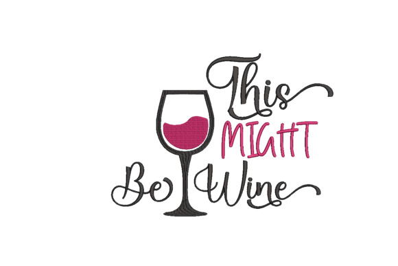 This Might Be Wine: An Embroidery Designer’s Review for Small Business Merchandise
